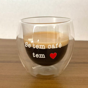 MINI COPO PARA CAFÉ "SE TEM CAFÉ TEM AMOR" PORCELANA & CIA