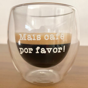 MINI COPO PARA CAFÉ "MAIS CAFÉ POR FAVOR" PORCELANA & CIA