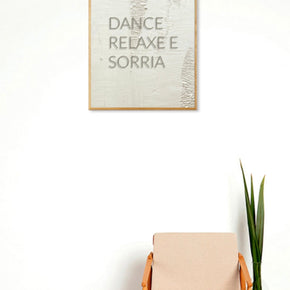 QUADRO DANCE RELAXE E SORRIA, BY ANNE FURTADO.